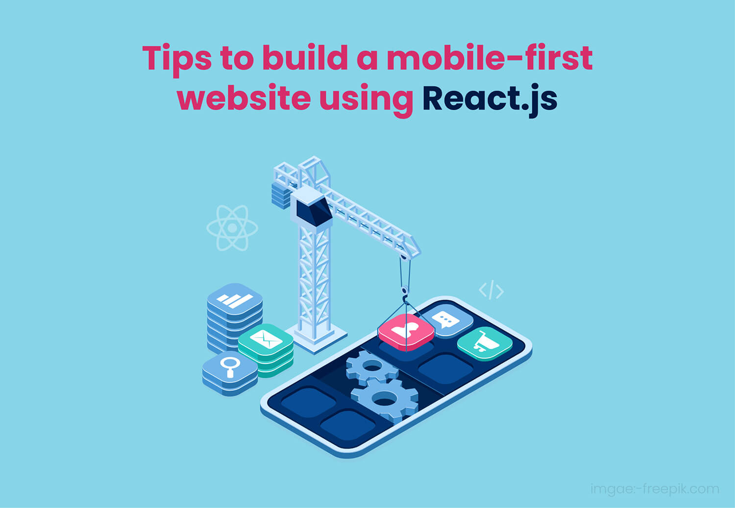 Tips for mobile-first website development using React.js