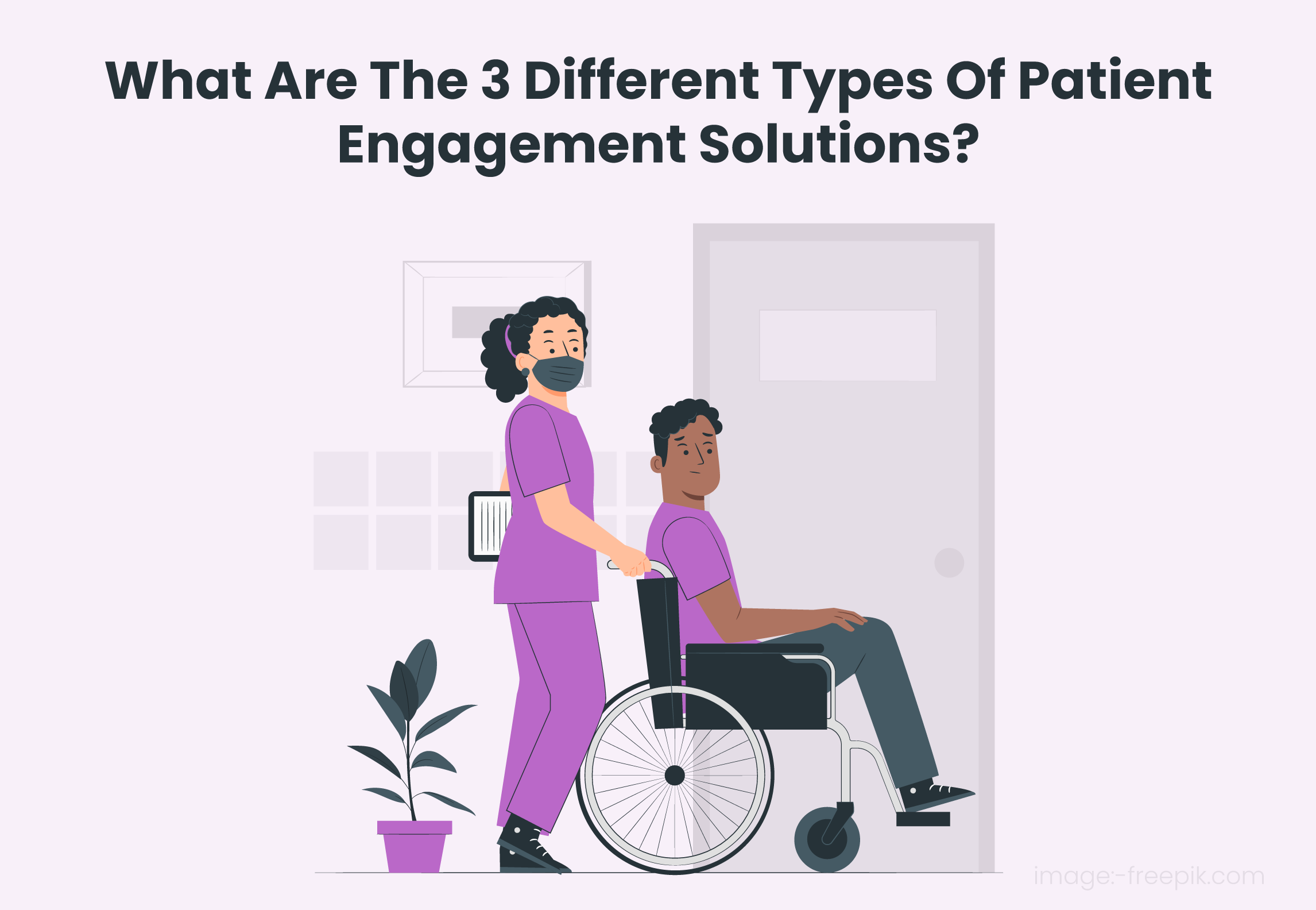 3 Different Types Of Patient Engagement Solutions You Should Know Of