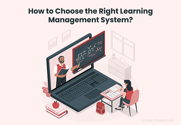 How to Choose the Right Learning Management System – Blog