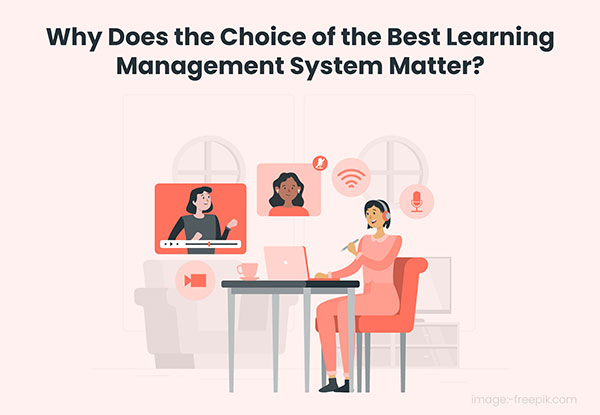 What To Consider While Choosing A Learning Management System?