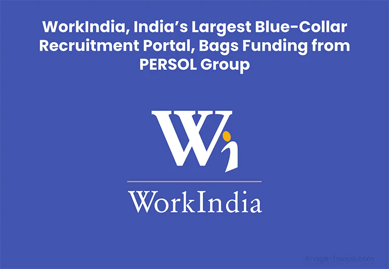 WorkIndia Bags Funding From PERSOL To Grow Its AI Based Platform